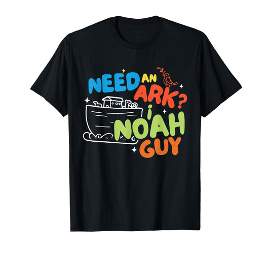 Need An Ark I Noah Guy Faith Jesus Christian Kids Toddler T-Shirt
