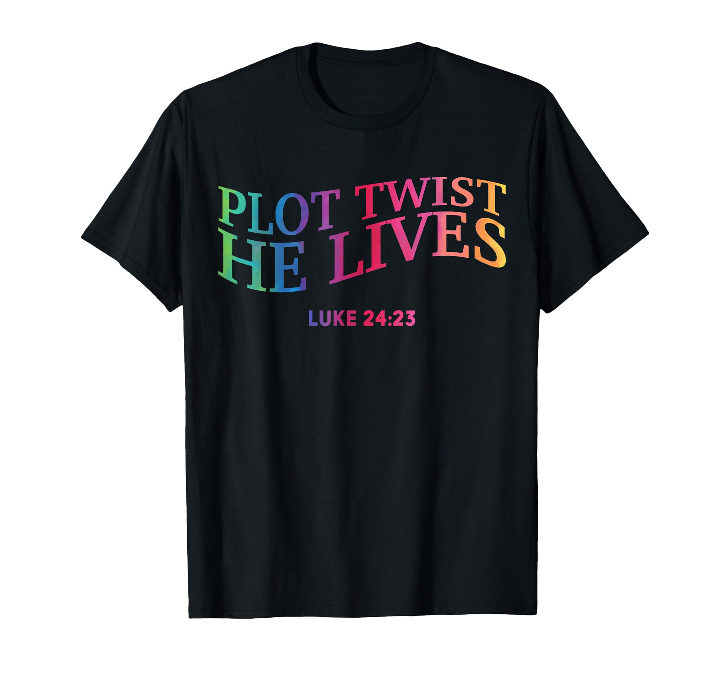 Plot Twist He Lives Christian Funny Easter Jesus Teen Girl T-Shirt