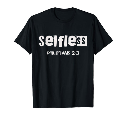 Selfless (Philippians-2:3) Christian Streetwear Bible Verse T-Shirt