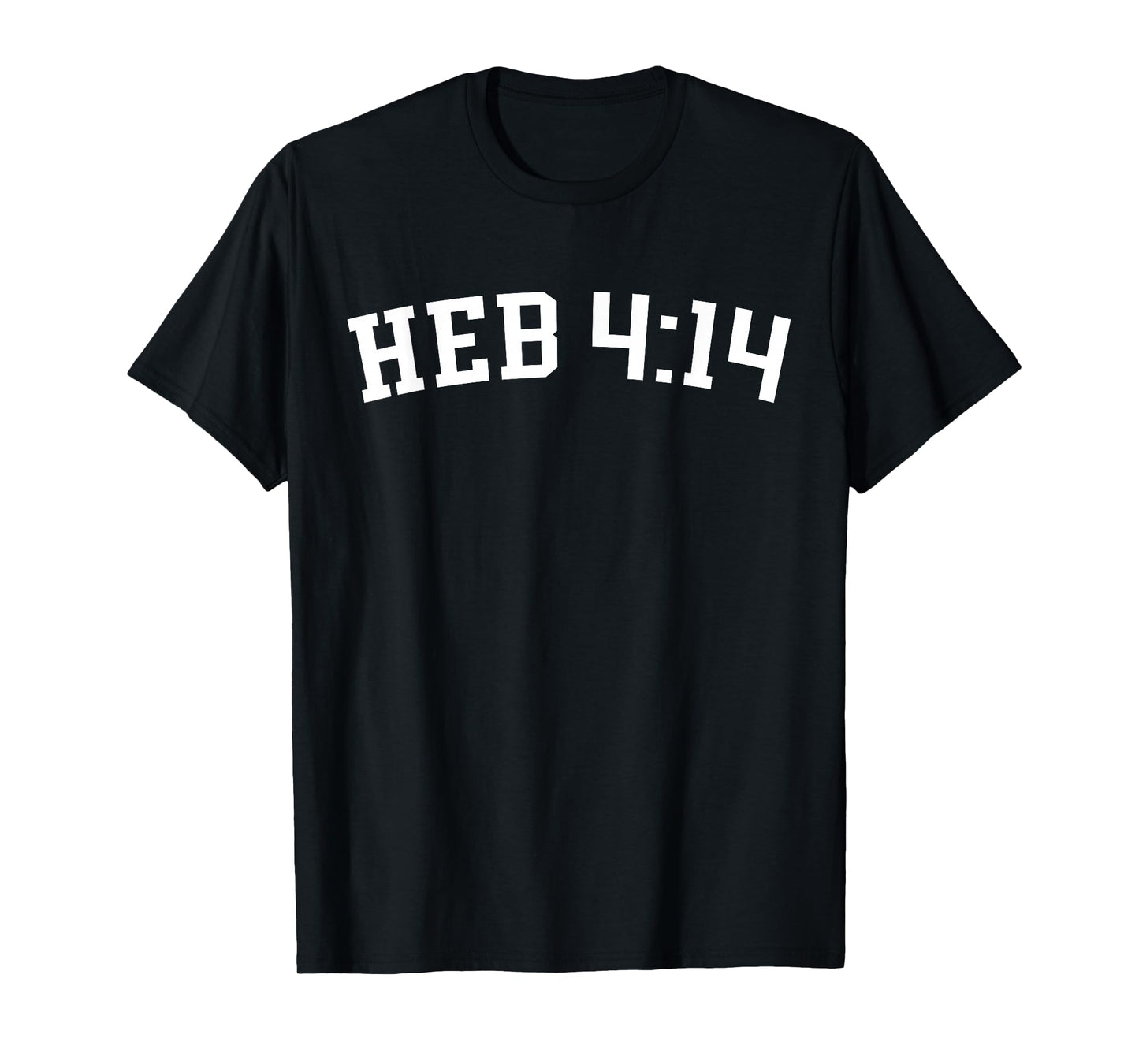 Heb 4:14 T-Shirt