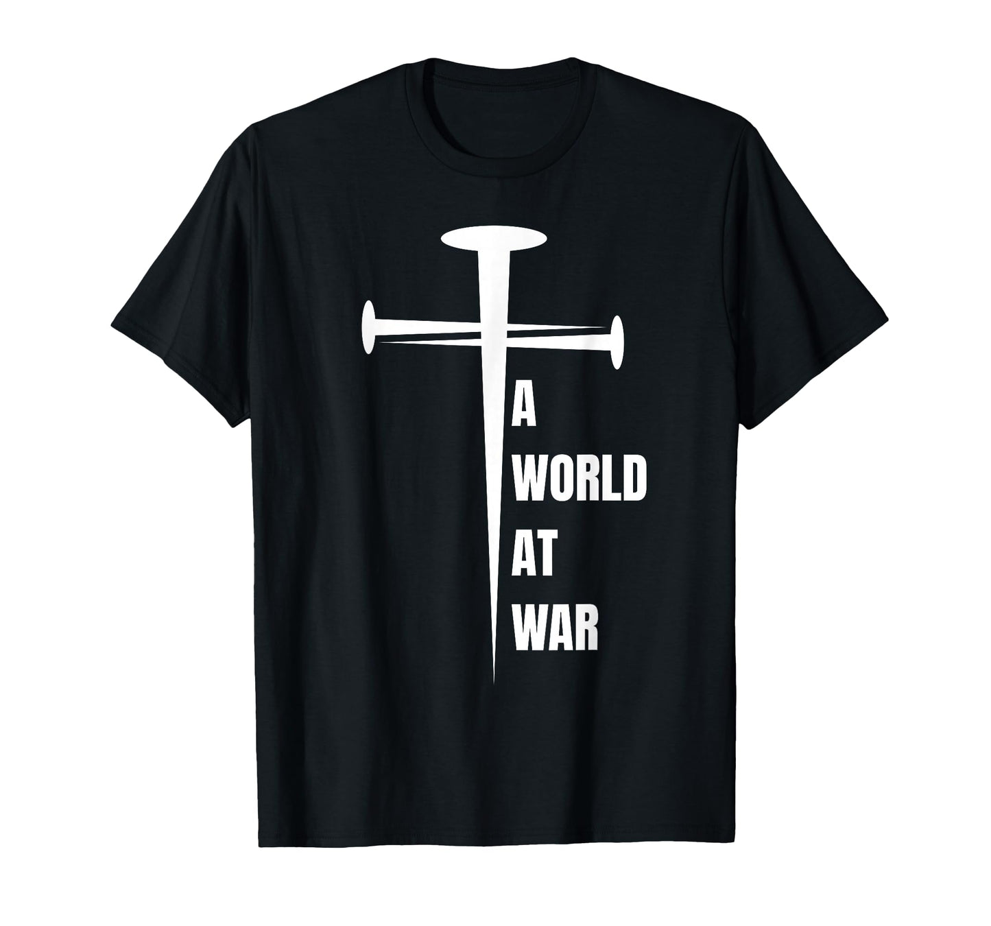 A World at War Christian, Faith, Unity & Peace in Christ T-Shirt