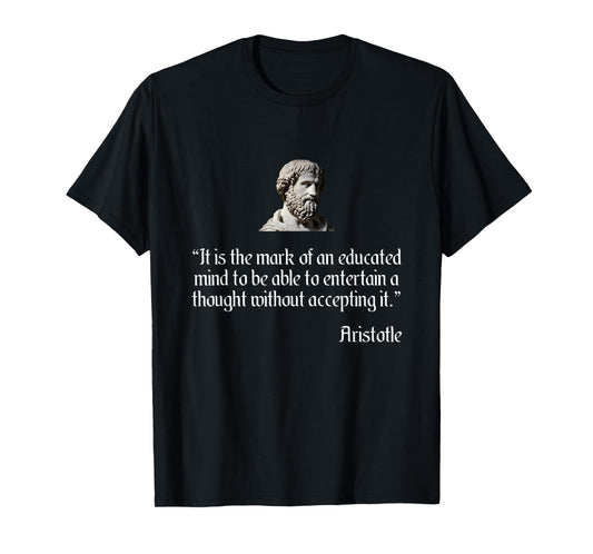 Aristotle Shirt on an Educated Mind Aristotle Philosophy T-Shirt