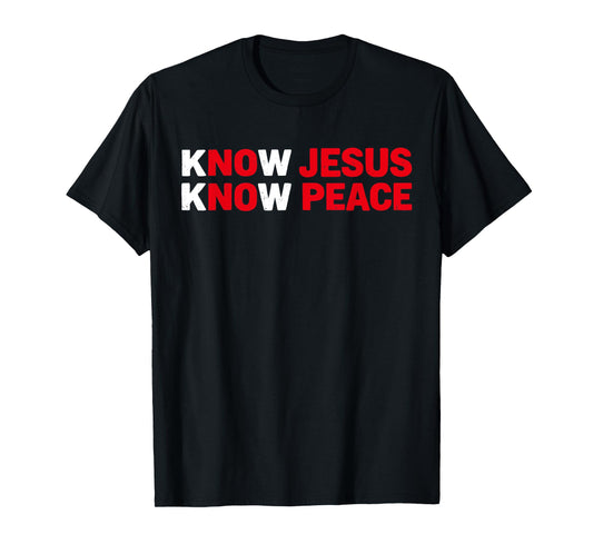 Know Jesus Know Peace Religion God Church Christian T-Shirt