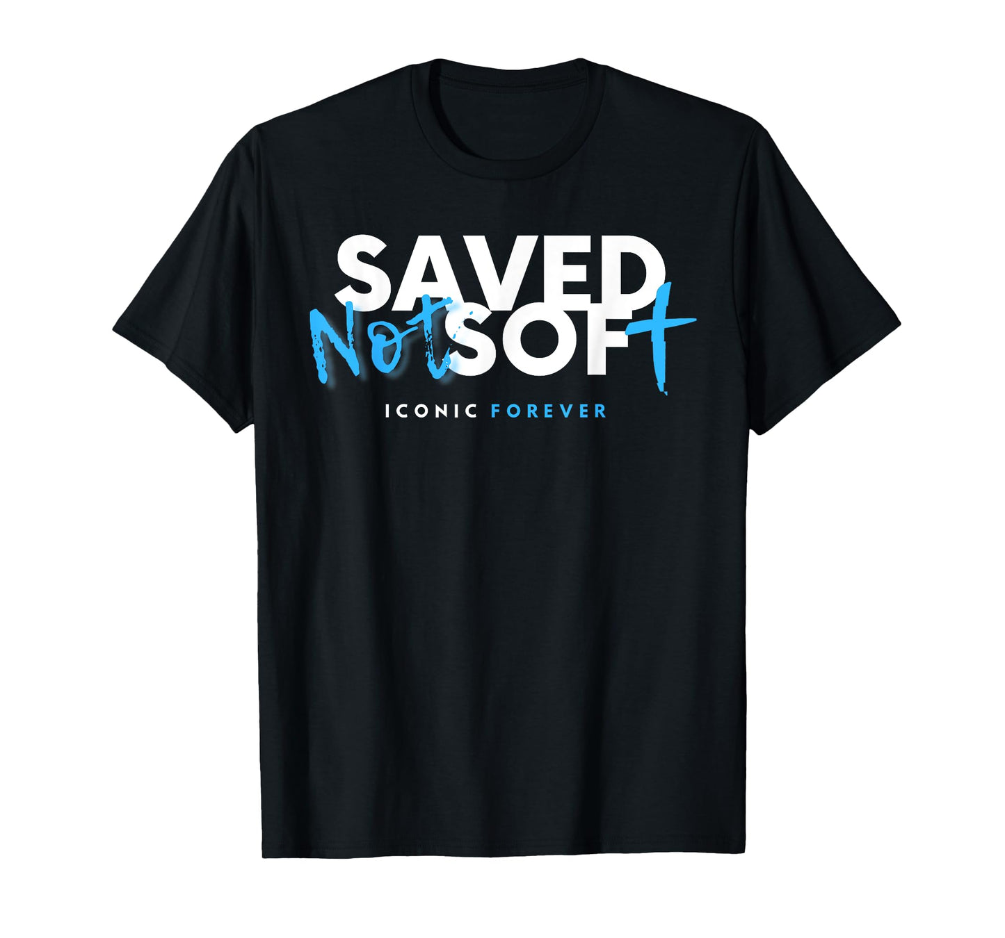 Saved, Not Soft, Saved by Grace, Christian, Gospel, Jesus T-Shirt