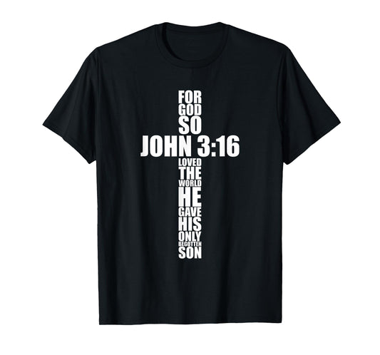 John 3:16 Cross Christian Bible Verse Religious Graphic T-Shirt