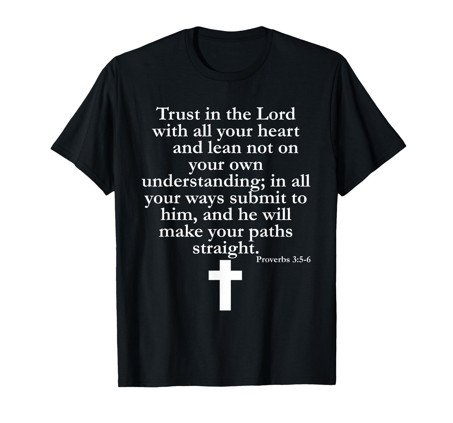 Proverbs 3:5-6 Christian T-Shirt Scripture Religious Shirt T-Shirt