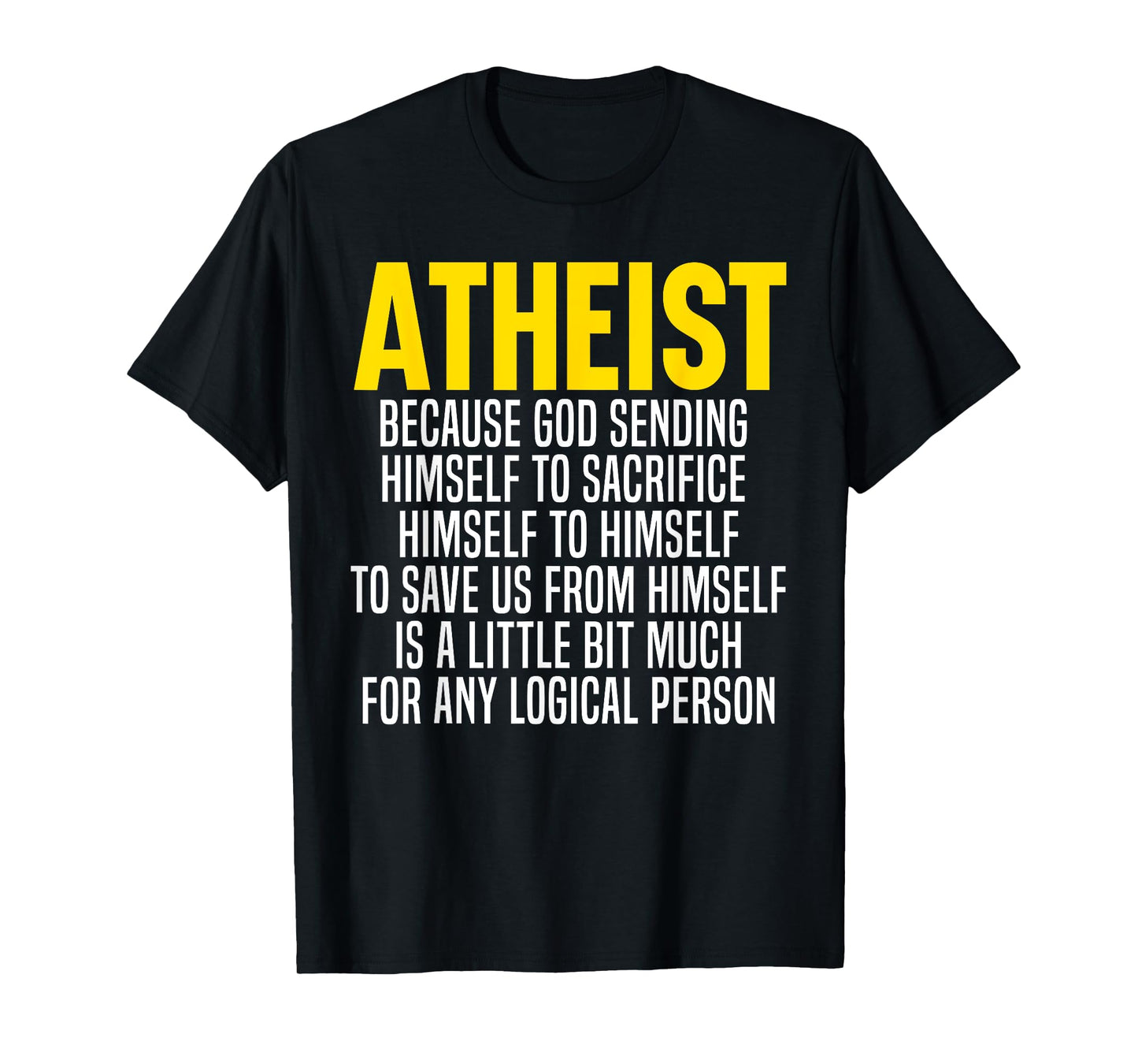 Atheism Anti-Religion Agnostic Freethinker Atheist T-Shirt