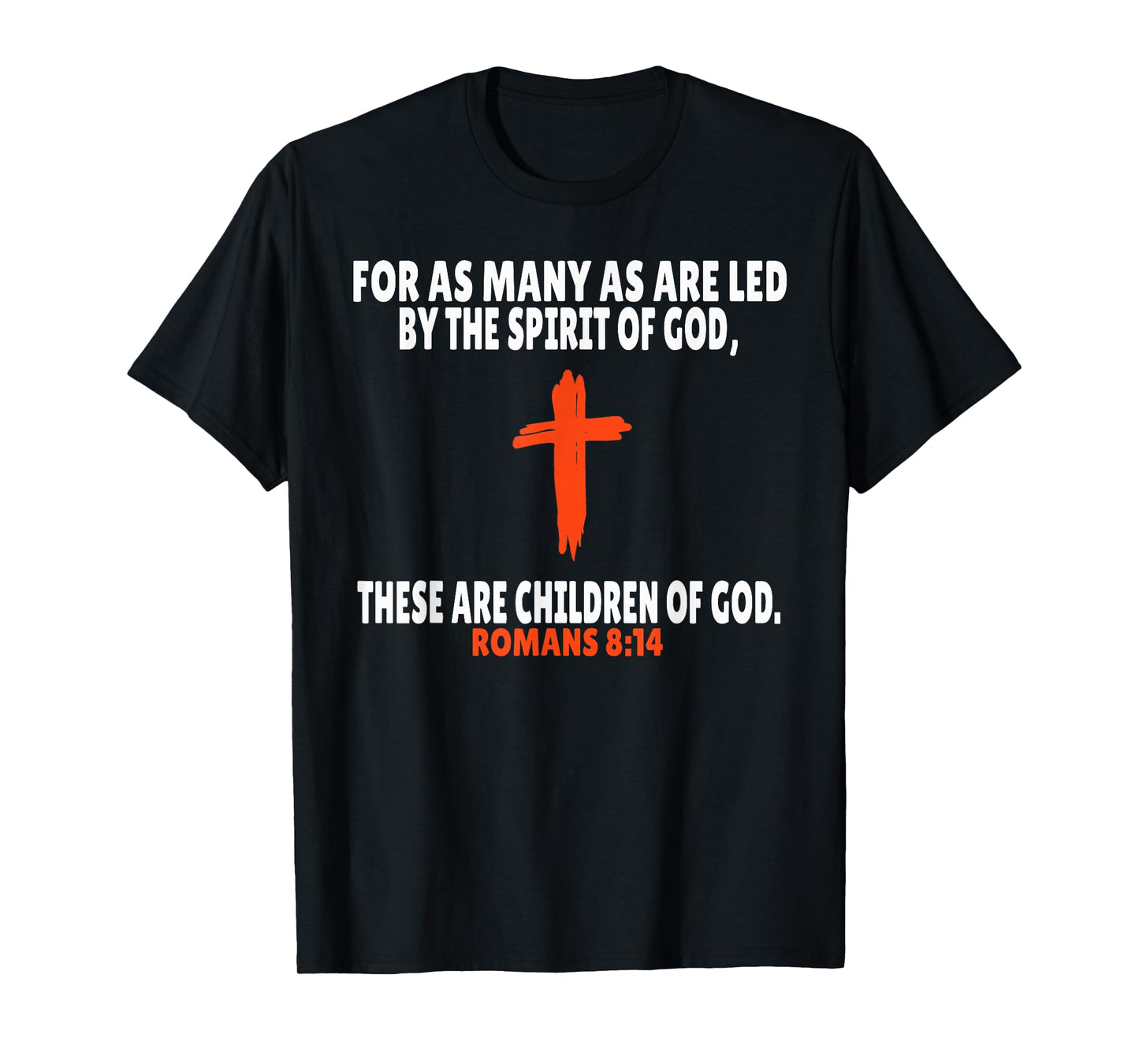 Romans 8:14 Bible Verses Scripture T-Shirt