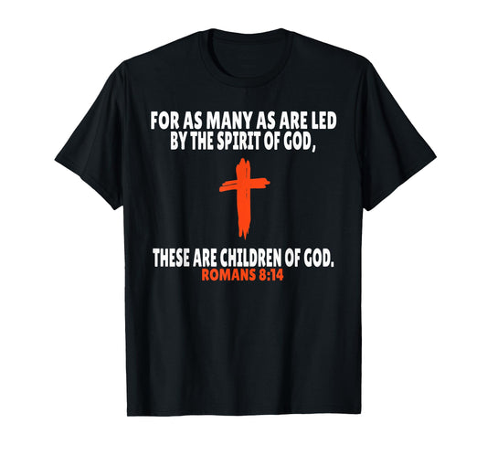 Romans 8:14 Bible Verses Scripture T-Shirt