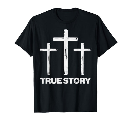 True Easter Story Cross Resurrection Religious Men Women Kid T-Shirt