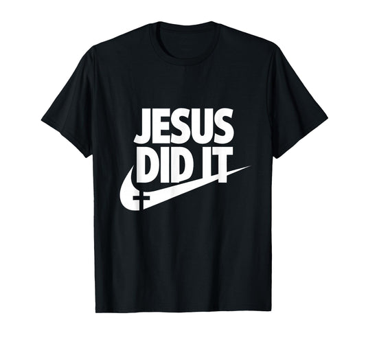 Jesus Did It T-Shirt