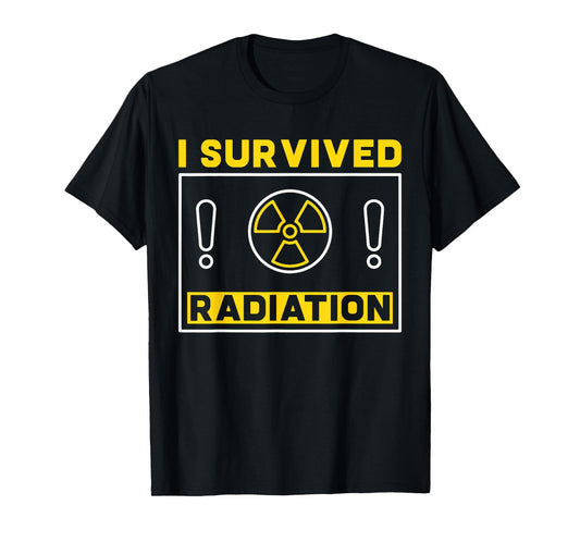 Cancer Awareness Month - I Survived Radiation Funny T-Shirt