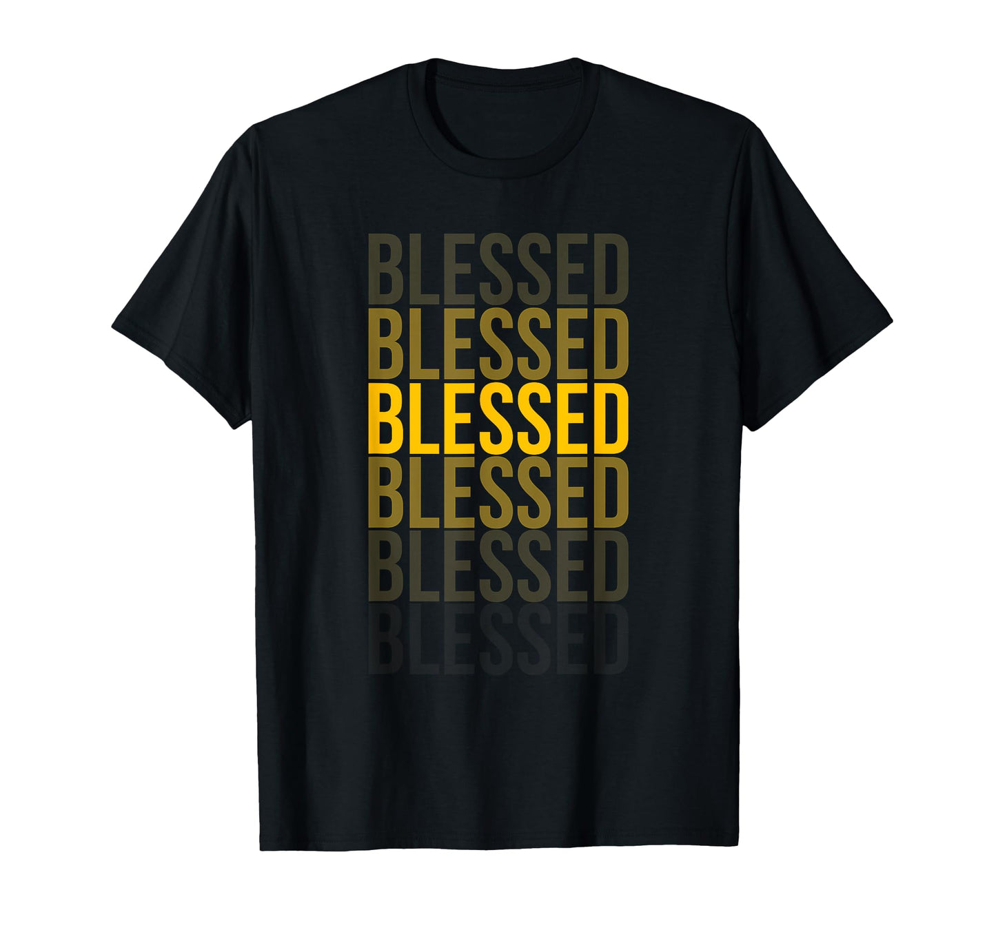 Blessed, Christian God Jesus Church Blessed Men Women Faith T-Shirt