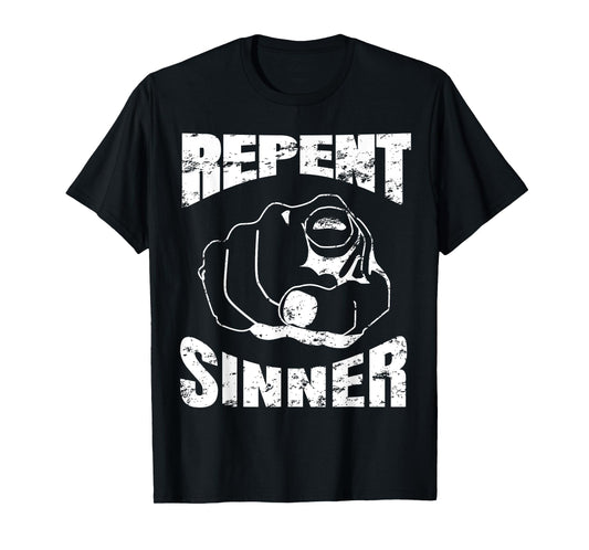 Distressed Repent Sinner T-Shirt Funny Christian Bible Gift T-Shirt