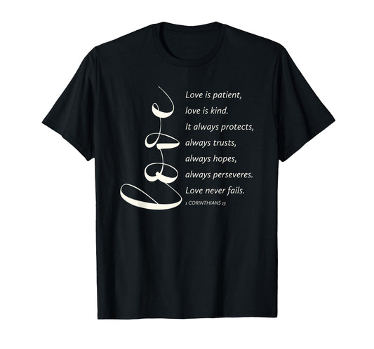Love Is Patient Love Is Kind 1 Corinthians 13 Bible Verse T-Shirt