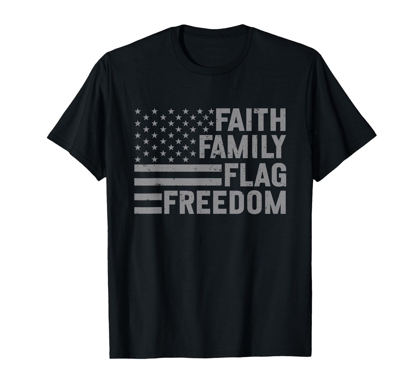 Faith Family Flag Freedom USA America Patriotic Christian T-Shirt