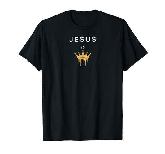 Jesus is King Christian God Faith Bible Religious Pray Verse T-Shirt
