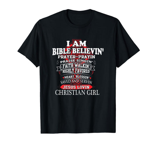 Womens I Am Bible Believin' Prayer Prayin Praise Singin' Christian T-Shirt