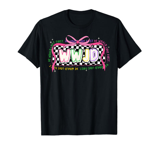 WWJD Checkerboard He Would Love First Pink Bow Christian T-Shirt
