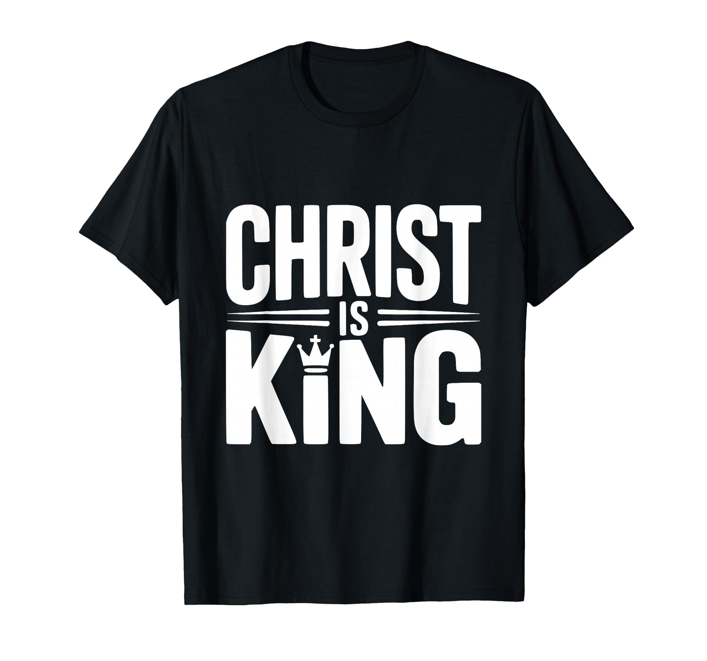 Christ is King Faithful Believer Christian T-Shirt