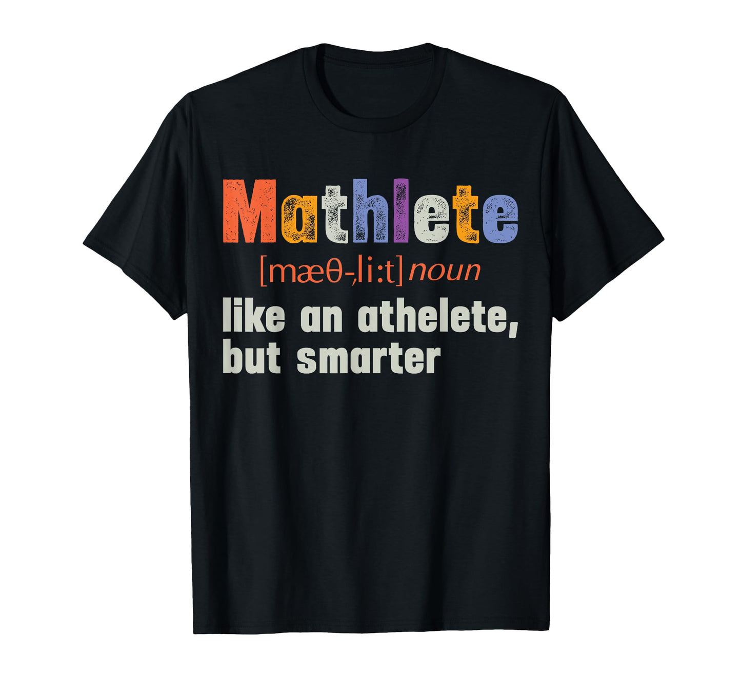 Math Teacher Funny Quote Mathlete Mathematician T-Shirt