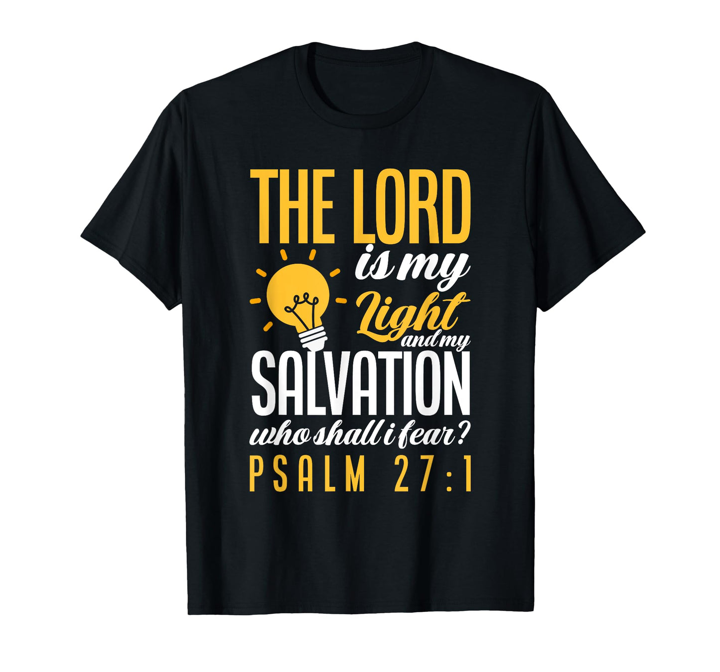 Bible Verse Psalm 27:1 The Lord Is My Light Christian T-Shirt