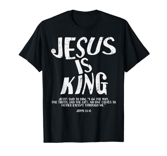 Christian Jesus Is King John 14 6 Bible Verse Men Women Kids T-Shirt