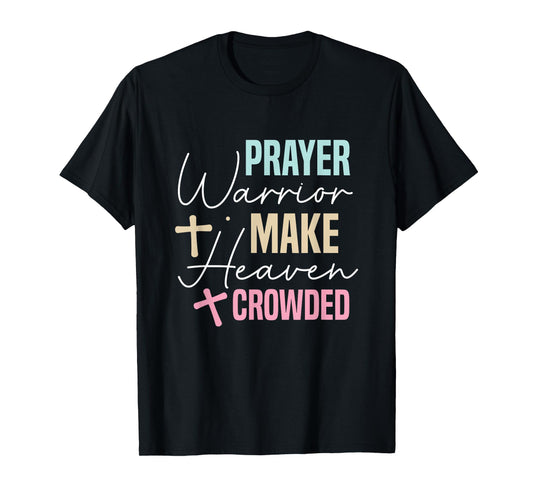 Prayer Warrior Christian Faith Jesus Cross Bible Shirt T-Shirt