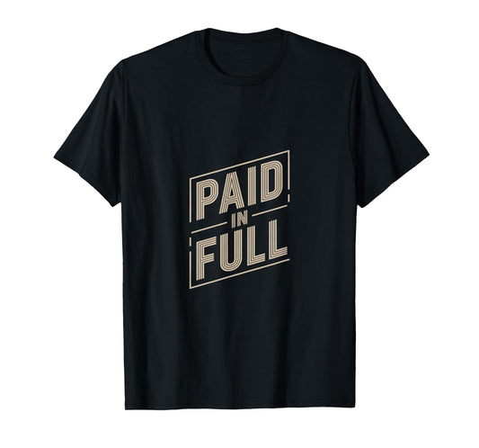 Christian Paid in Full Faith Jesus Easter Salvation T-Shirt