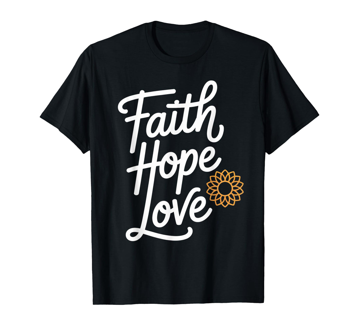 Faith Hope Love Christian Sunflower T-Shirt