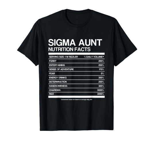 Funny Sigma Aunt Nutrition Facts Sigma Family aunty Meme T-Shirt