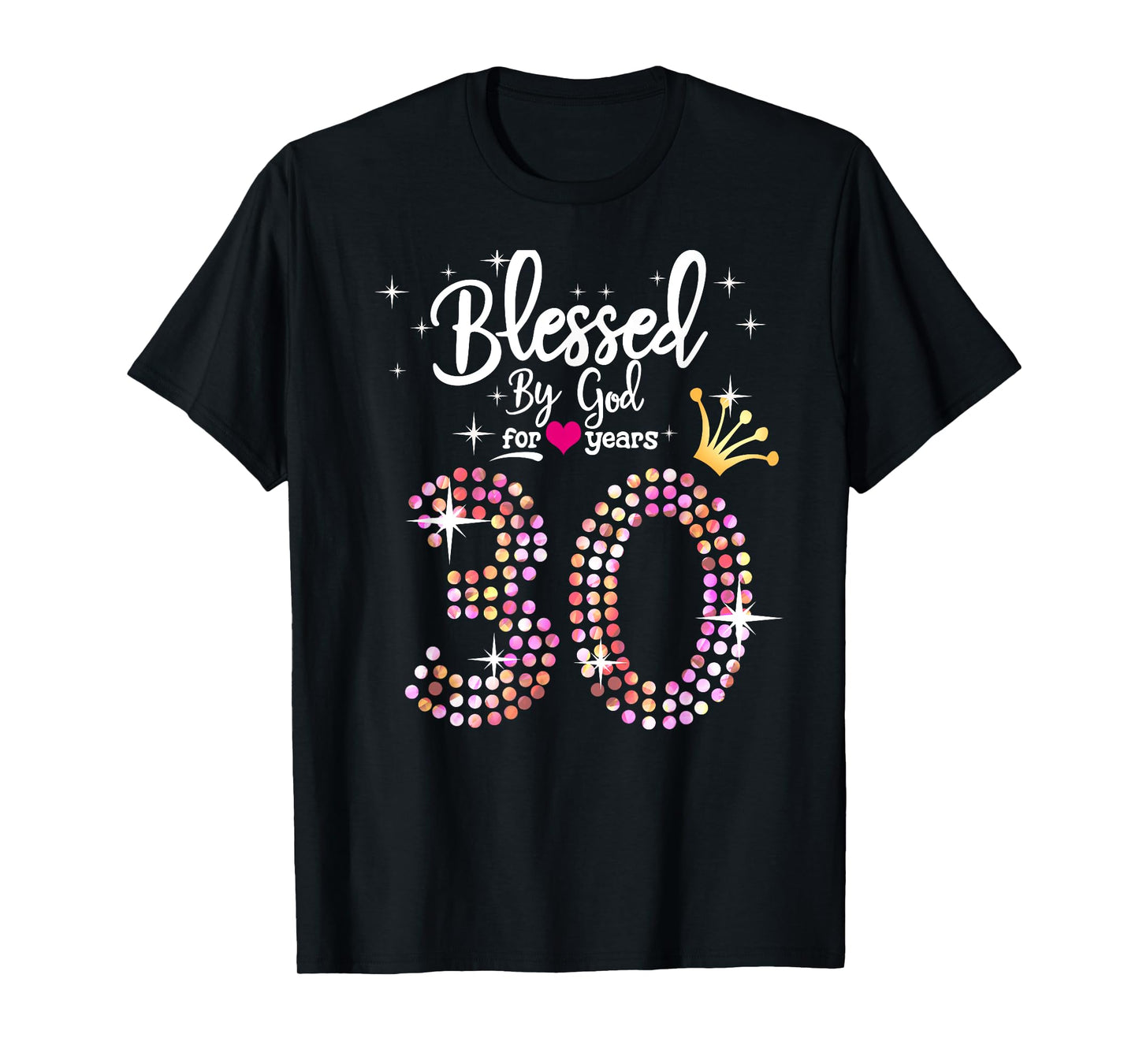 Womens Blessed by God for 30 Years 30th Birthday Anniversary T-Shirt
