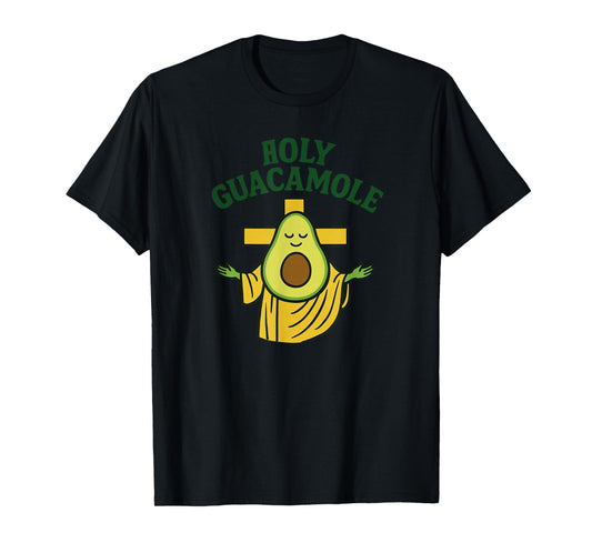 Holy Guacamole Funny Avocado God Design with Cross T-Shirt