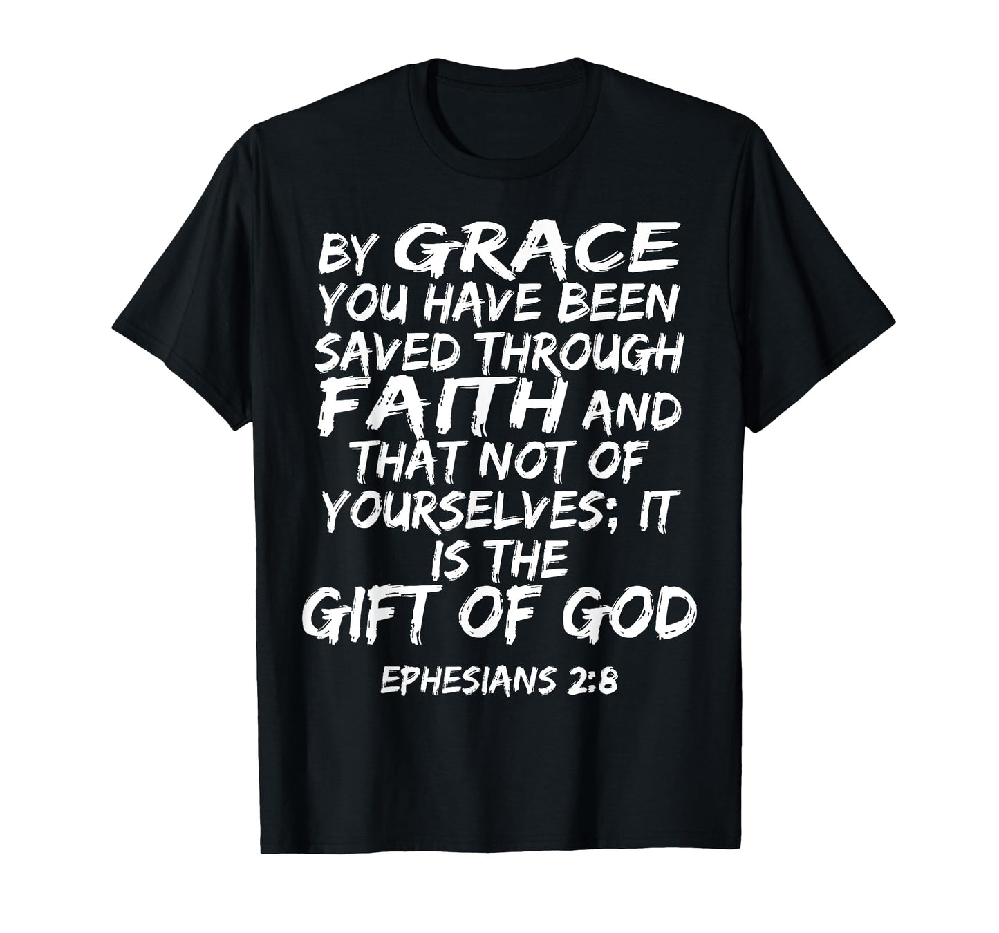 Ephesians 2:8 Bible Verse Scripture TShirt T-Shirt