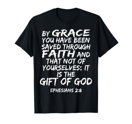 Ephesians 2:8 Bible Verse Scripture TShirt T-Shirt
