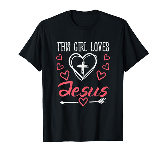 Heart Cross This Girl Loves Jesus God Christian Girls Women T-Shirt