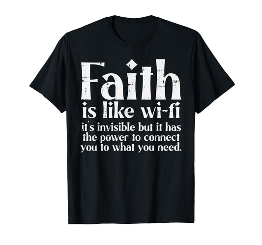 Faith Is Like Wifi God Jesus Religious Christian Men Women T-Shirt