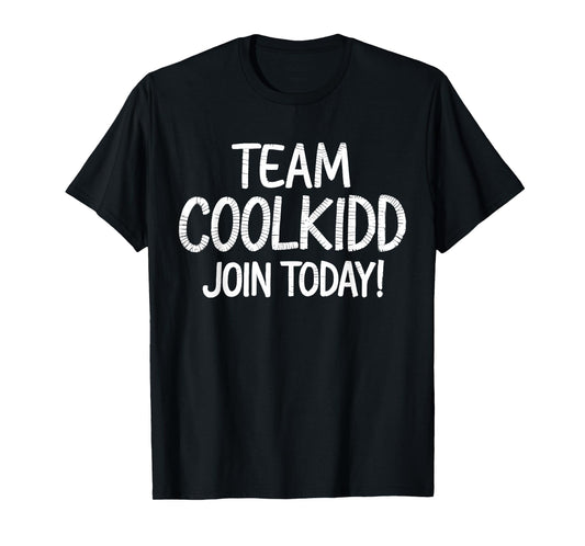 Funny Trending Quote Team C00lkidd Join Today Men Women Kids T-Shirt