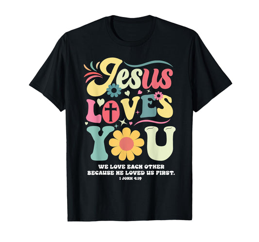 Jesus Loves You Christian Cross God Faith Flower Bible Pray T-Shirt