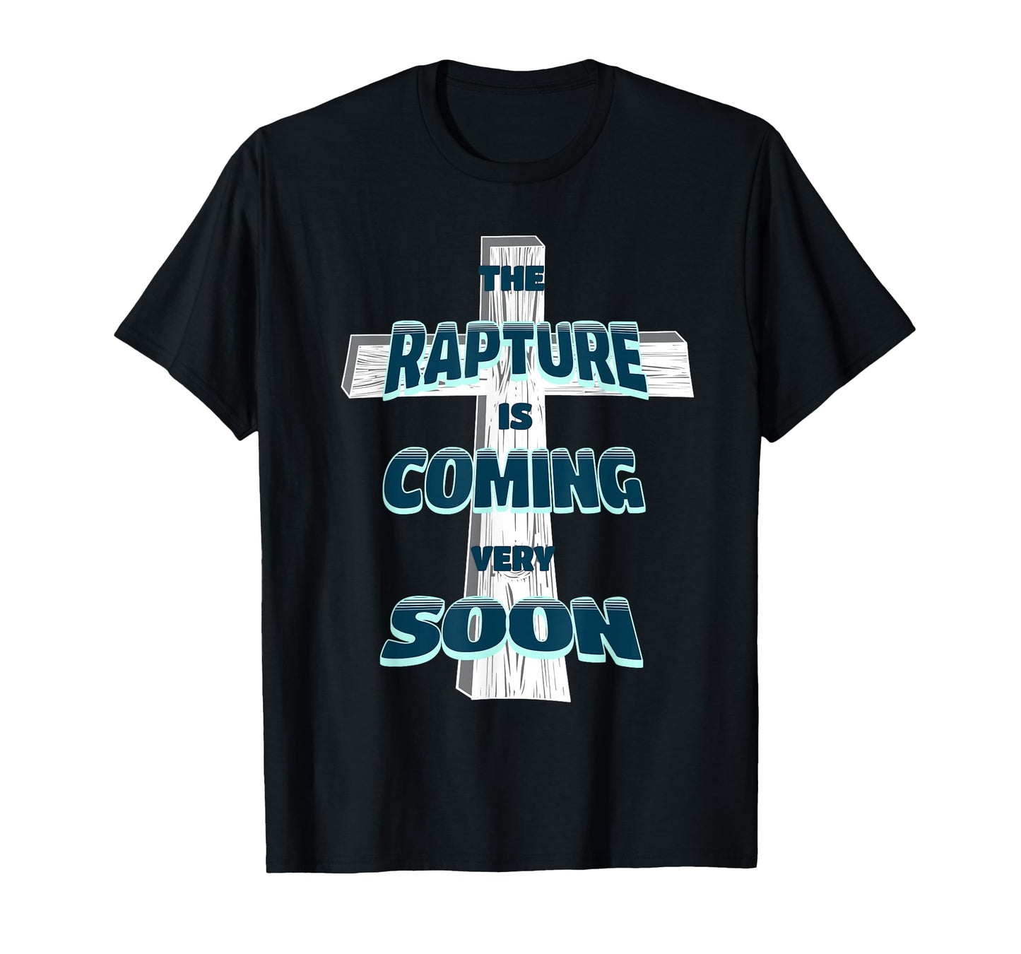 The Rapture is Coming Soon Jesus is Coming Back Prophecy T-Shirt