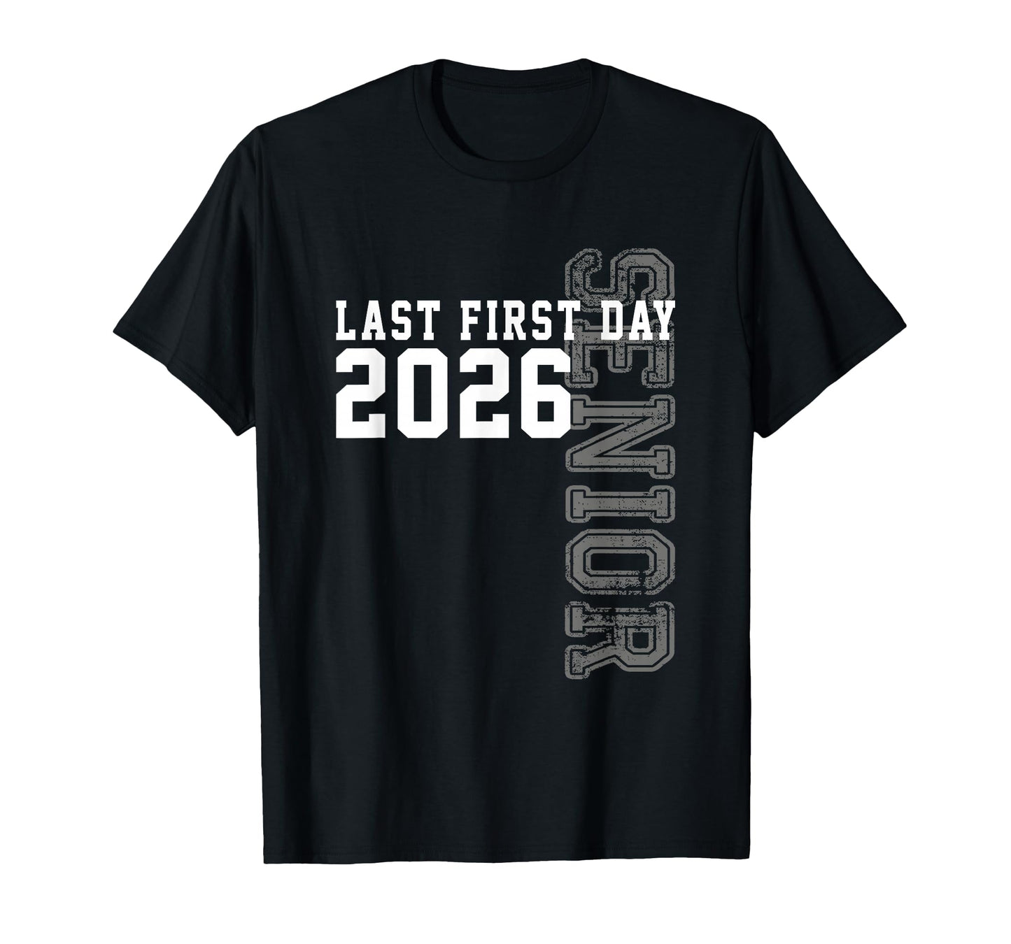 My Last First Day Senior 2026 Graduation Class Of 2026 T-Shirt