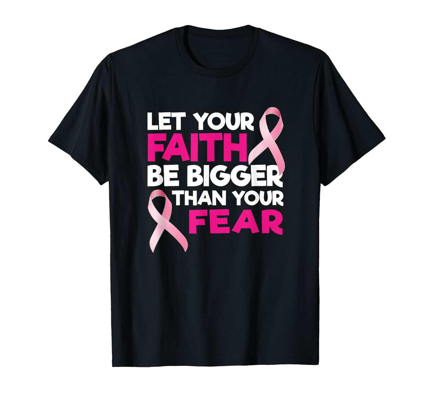 Faith Over Fear Pink Ribbon Breast Cancer Support T-Shirt