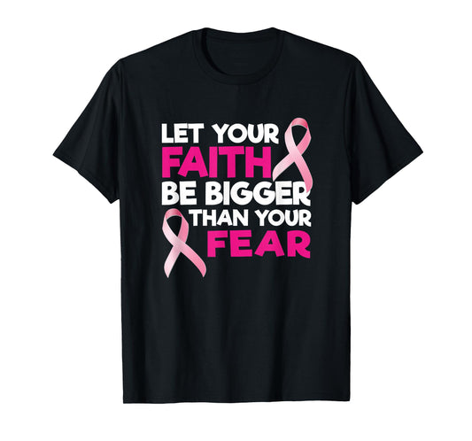Faith Over Fear Pink Ribbon Breast Cancer Support T-Shirt