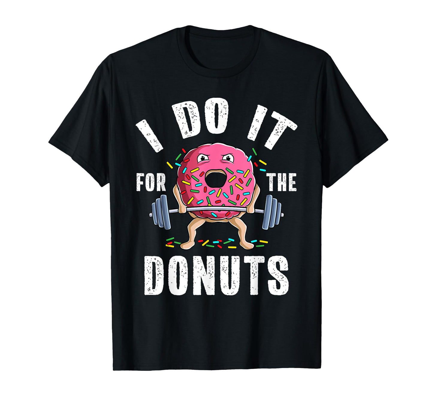 Funny Gym Weightlifting Bodybuilding Deadlift Workout Donut T-Shirt