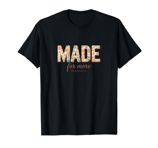 God Made You for More, Sunday Services, Bible Study Group T-Shirt