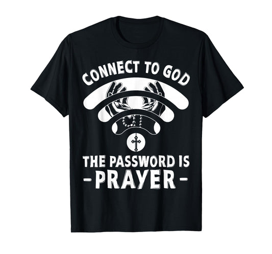 Connect to God WiFi Password is Prayer Jesus Christian Mens T-Shirt