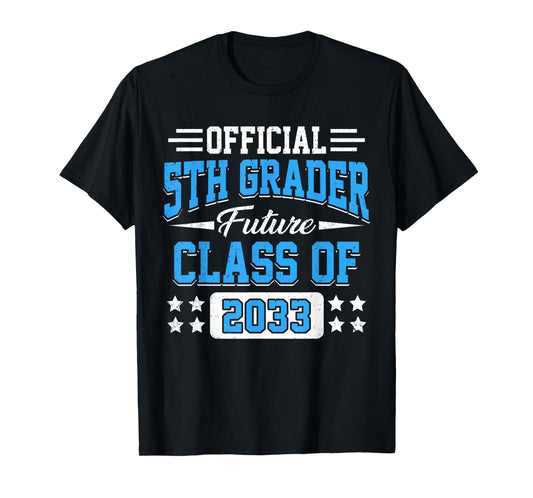 Official 5th Grader Future Class of 2033 First Day Grade 5 T-Shirt