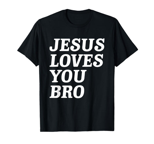 Jesus Loves You Bro, Funny Christian Faith Retro Vintage T-Shirt