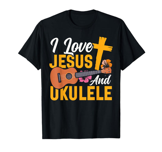 Hawaiian Ukulele Uke Jesus Faith Christian I Love Jesus and T-Shirt