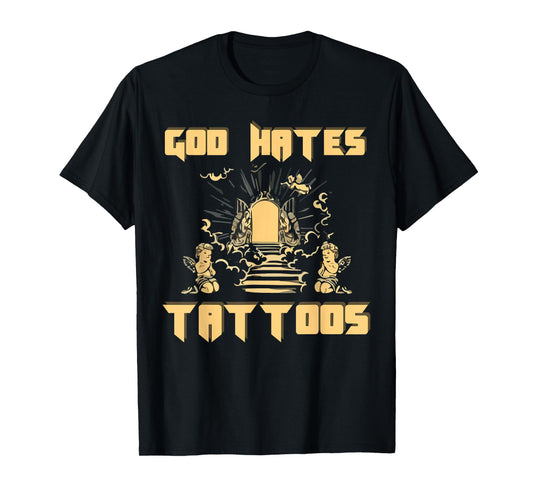 God Hates Tattoos Christian Bible Jesus Anti Tattoo Religion T-Shirt